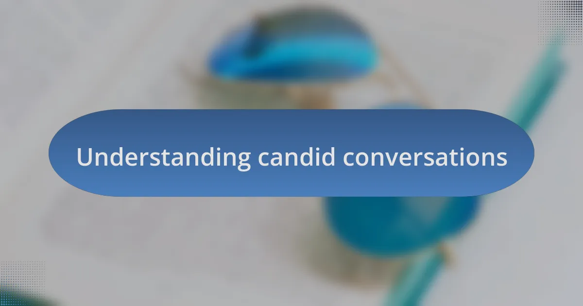 Understanding candid conversations