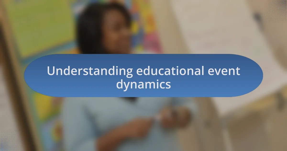 Understanding educational event dynamics