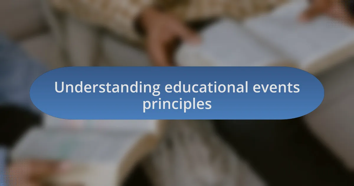 Understanding educational events principles