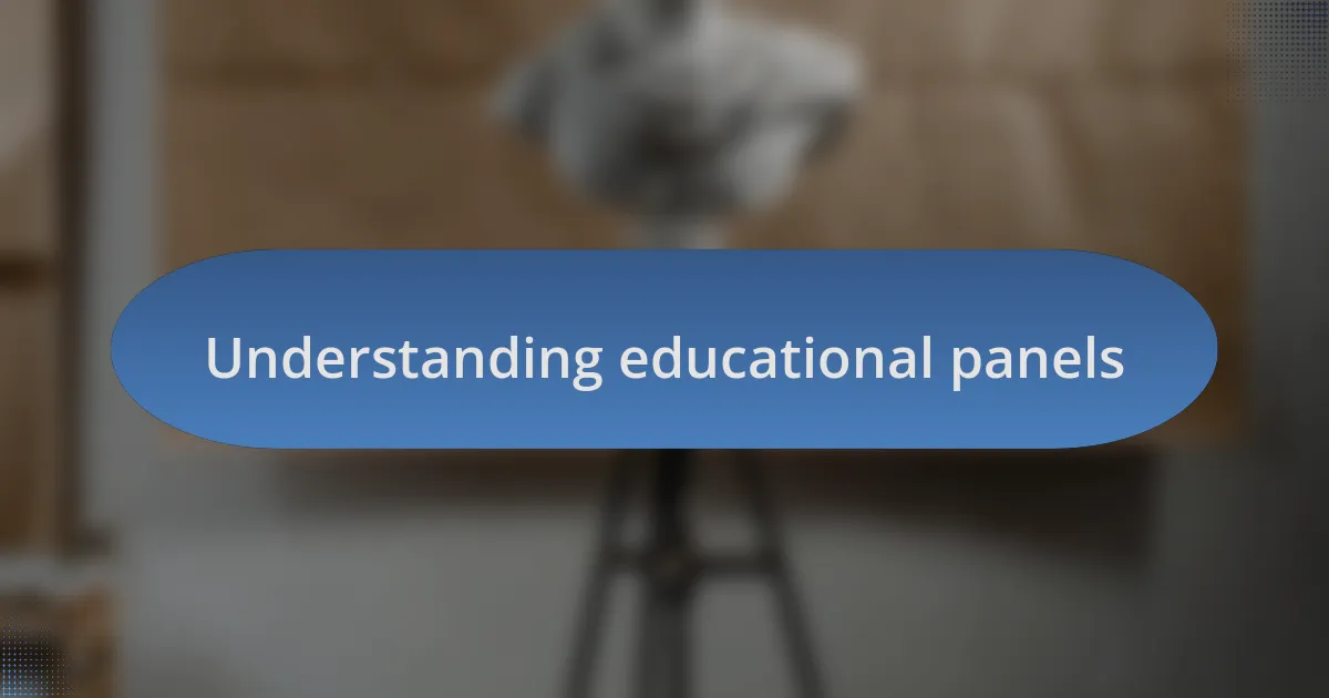 Understanding educational panels