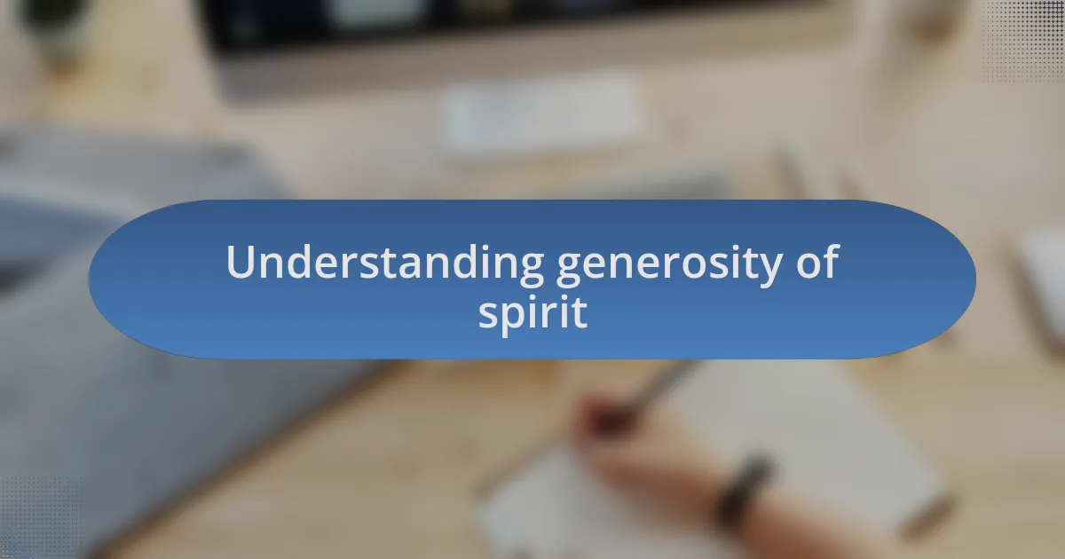 Understanding generosity of spirit