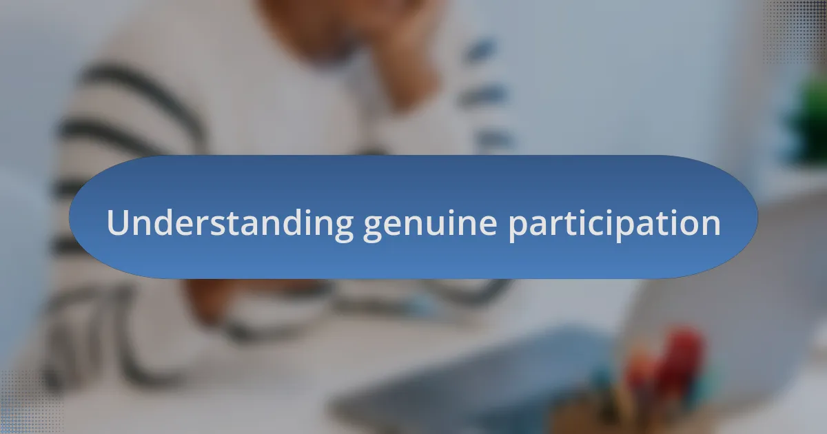 Understanding genuine participation