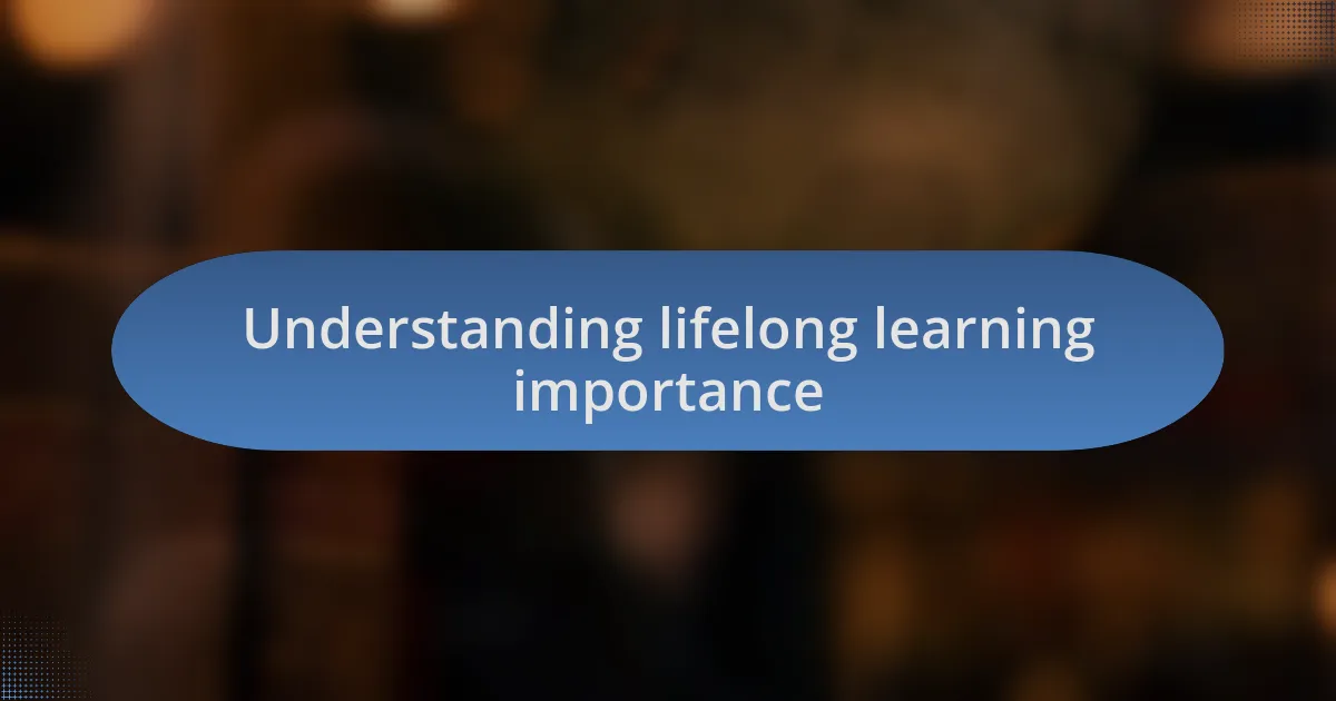 Understanding lifelong learning importance