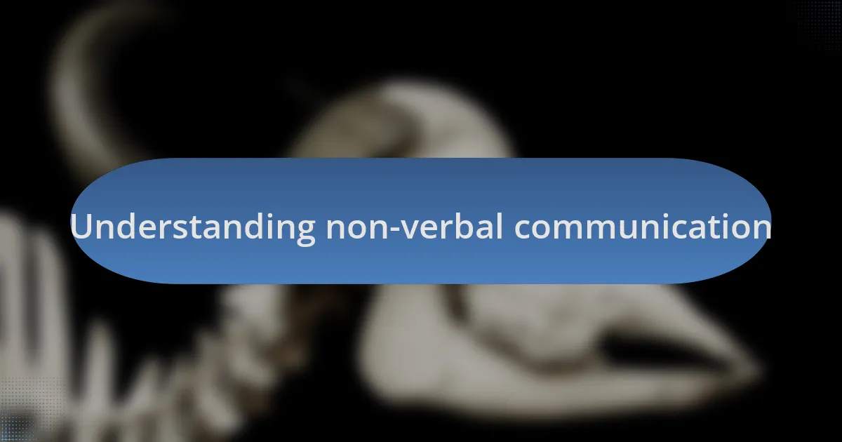 Understanding non-verbal communication