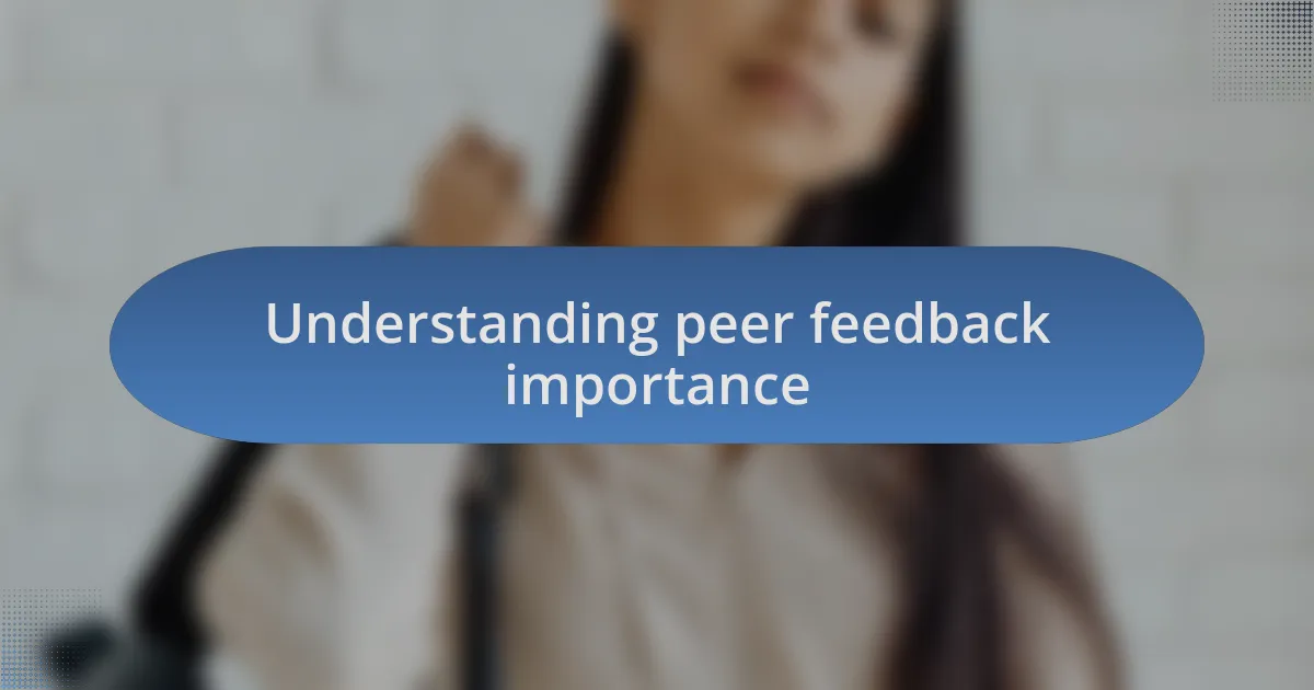 Understanding peer feedback importance