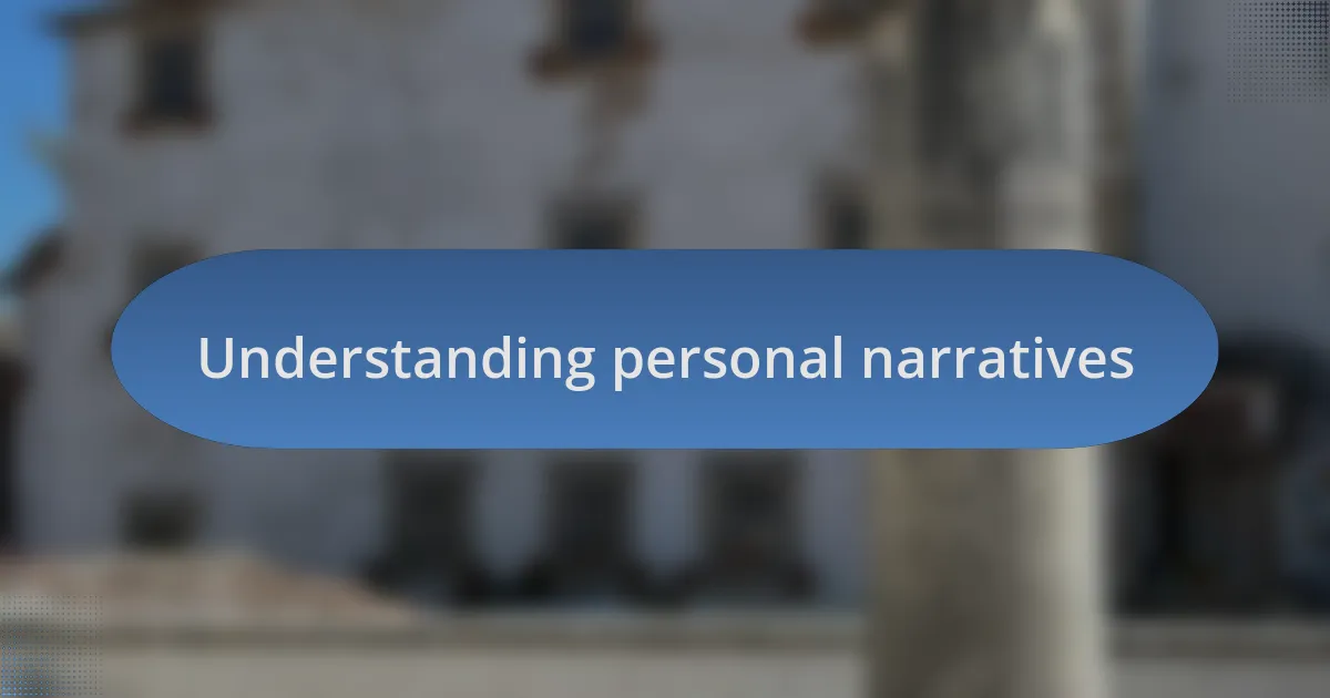 Understanding personal narratives